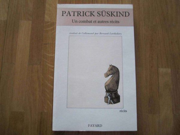 Un combat et autres récits - Patrick Süskind
