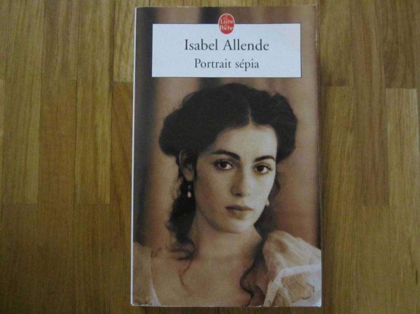 Portrait sépia, Isabel Allende - Le Livre de Poche