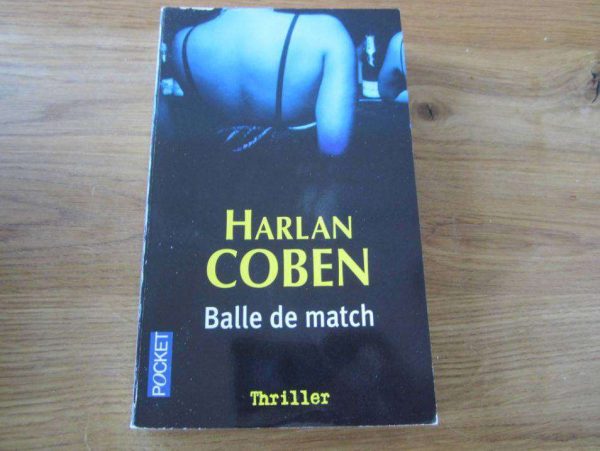 Balle de match, Thriller d'Harlan Coben - Pocket