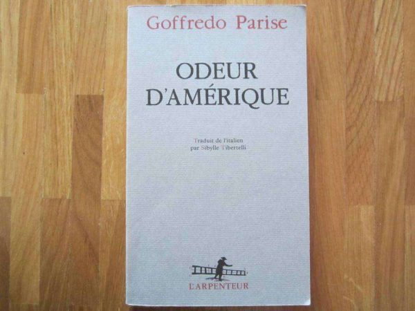 Livre Odeur d'Amérique, Goffredo Parise - L'Arpenteur