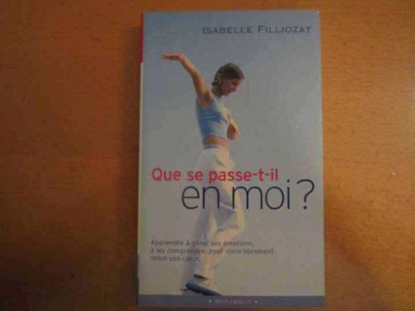 Que de passe-t-il en moi ?, Isabelle Filliozat