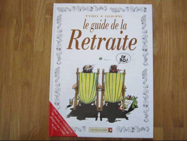 BD "Le guide de la Retraite" - Tybo, Goupil (en bon état)
