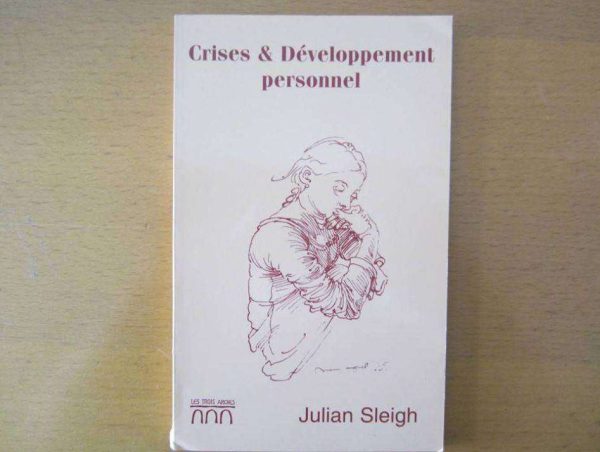 Crises & Développement personnel - Julian Sleigh