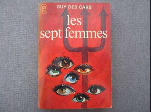 Les sept femmes, Guy Des Cars - J'ai Lu