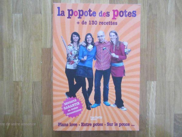 La popote des potes : + de 130 recettes (état comme neuf)