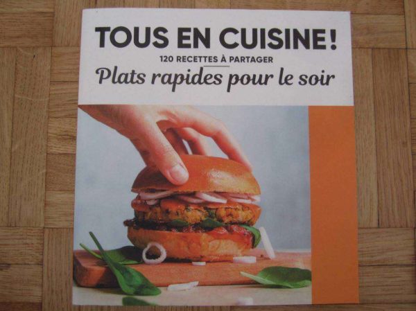 Tous en cuisine ! 120 recettes plats rapides du soir (NEUF)