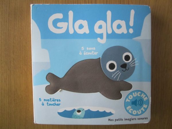 Livre touche & écoute : Gla gla ! Mes petits imagiers sonores