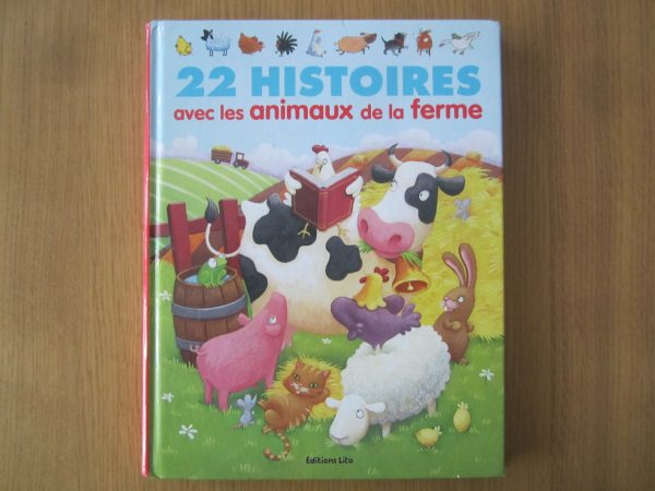 Livre 22 histoires avec les animaux de la ferme - Editions Lito